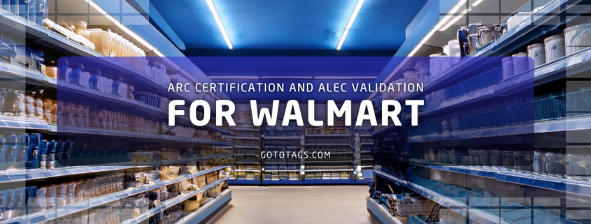 Arc Certification and Alec Validation for Walmart