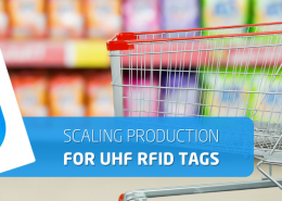 Scaling production for UHF RFID tags